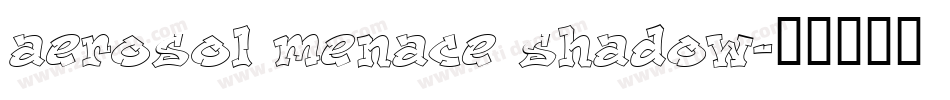 aerosol menace shadow字体转换